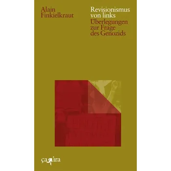 Revisionismus von links - Alain Finkielkraut