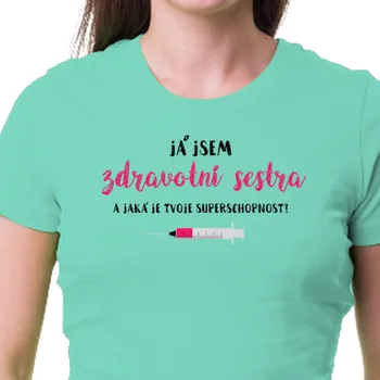 Tričko Zdravotní sestry | Tričko Zdravotní sestra - superhrdinka