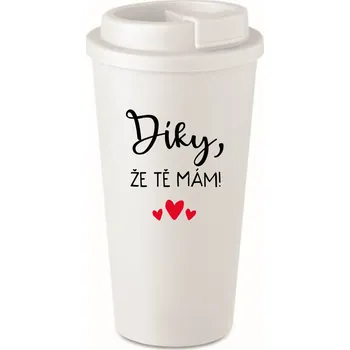 Termohrnek DÍKY, ŽE TĚ MÁM! - bílý termohrnek 475 ml