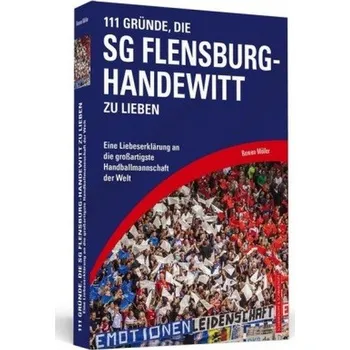 111 Gründe, die SG Flensburg-Handewitt zu lieben - Möller, Ruwen