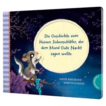 První čtění Der kleine Siebenschläfer 6: Die Geschichte vom kleinen Siebenschläfer, der dem Mond Gute Nacht sagen wollte - Sabine Bohlmann [DE] (2022, Formát desky, Thienemann)