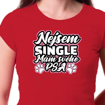 Dámské tričko Tričko Psi | Tričko Nejsem single, mám svého psa