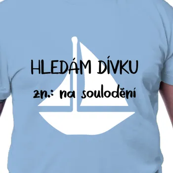 Pánské tričko Tričko Vodáci | Vodácké triko Hledám dívku