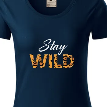 Dámské tričko Organická trička BFF | Organic tričko Stay wild