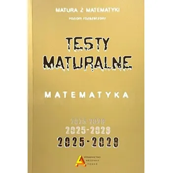 Matematika Zbiór testów i zadań maturalnych z matematyki ZR - praca zbiorowa