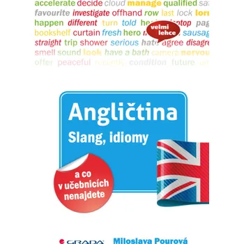 Kniha Angličtina Slang, idiomy a co v učebnicích nenajdete - Miloslava Pourová