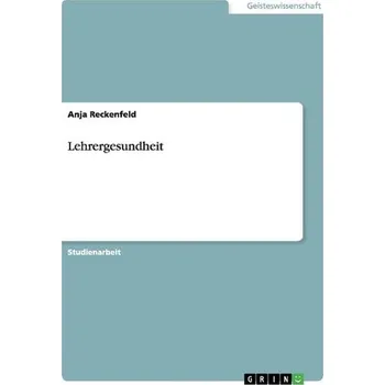 Lehrergesundheit - Reckenfeld, Anja