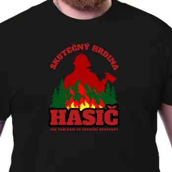 Pánské tričko Tričko Hasiči | Tričko Hasič skutečný hrdina