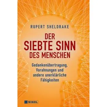 Osobní rozvoj Der siebte Sinn des Menschen - Sheldrake, Rupert [DE] (2022, Firma, Nikol Verlagsges.mbH)