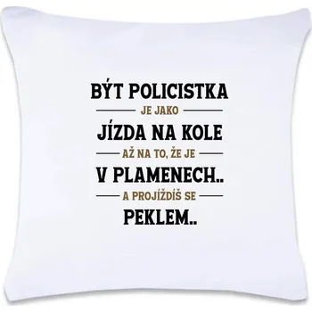 Dekorativní polštářek DOBRÝ TRIKO Polštář s potiskem 40 x 40 cm Být policistka Oboustranný tisk: NE