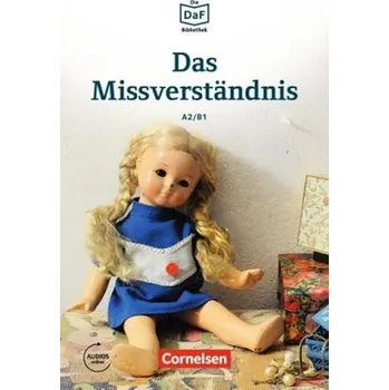 Německý jazyk DaF Bibliothek A2/B1: Das Missverständnis: Geschichten aus dem Alltag der Familie Schall +