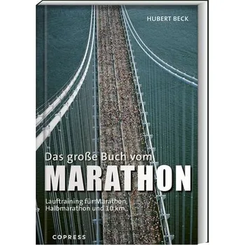 Das große Buch vom Marathon - Beck, Hubert [DE] (2023, Brožovaná, Copress Sport)
