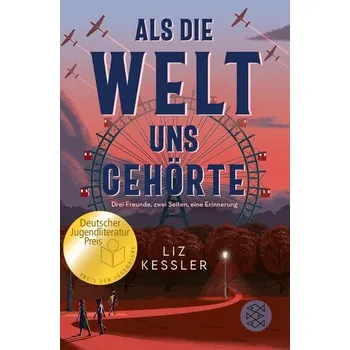 Als die Welt uns gehörte - Kessler, Liz [DE] (2024, Brožovaná, FISCHER Sauerländer)