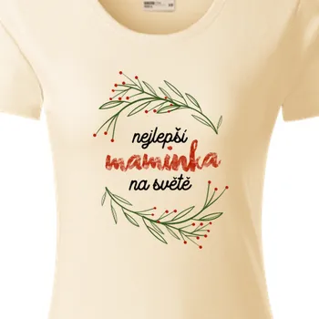 Dámské tričko Organická trička Pro maminky | Tričko Nejlepší maminka na světě
