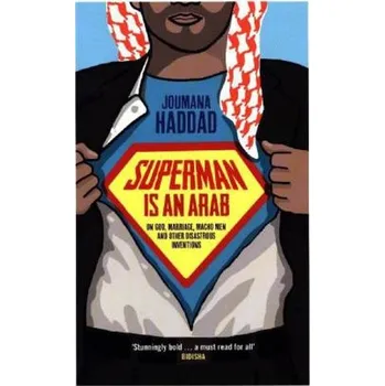 Superman is an Arab - Haddad, Joumana