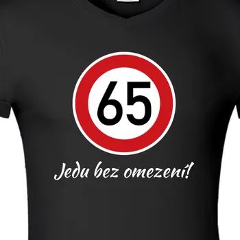 Pánské tričko Tričko K narozeninám | Pánské tričko 65 let bez omezení