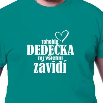 Tričko Pro dědečka | Tričko Dědečka mi závidí