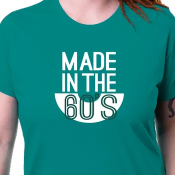 Tričko K narozeninám | Dámské tričko Made in the 60's