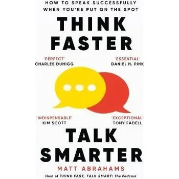 Cizojazyčná kniha Think Faster, Talk Smarter: How to Speak Successfully When You're Put on the Spot