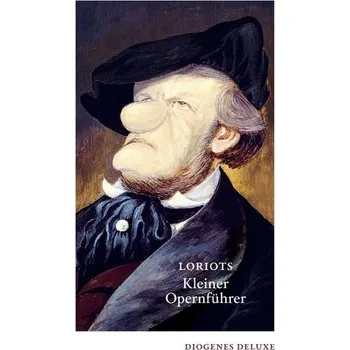 Loriots Kleiner Opernführer - Loriot