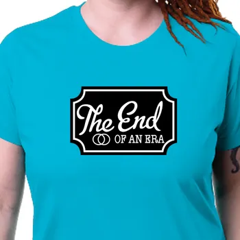Dámské tričko Tričko Rozlučka se svobodou | Triko The end of an era