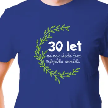 Tričko Výročí svatby | Pánské tričko Výročí 30 let