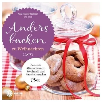 Anders backen zu Weihnachten - Haider-Wallner, Anja