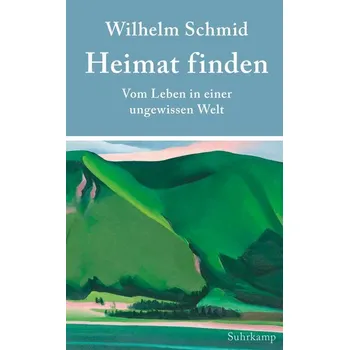 Osobní rozvoj Heimat finden - Schmid, Wilhelm [DE] (2022, Měkká, Suhrkamp Verlag AG)