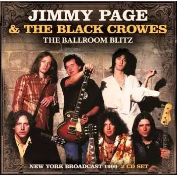 Zahraniční hudba 2CD Jimmy Page & The Black Crowes: The Ballroom Blitz (2cd) 2025