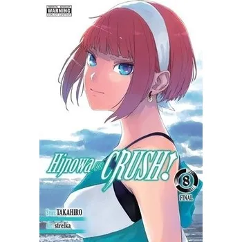 Cizojazyčná kniha Hinowa ga CRUSH!, Vol. 8 - Dashiell, Christine a Gancio, Rochelle a Strelka, Strelka a Takahiro, Takahiro