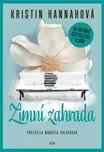 Zimní zahrada - Kristin Hannahová…