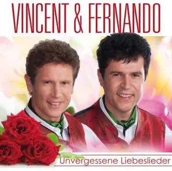 Zahraniční hudba CD Vincent & Fernando: Unvergessene Liebeslieder 2013