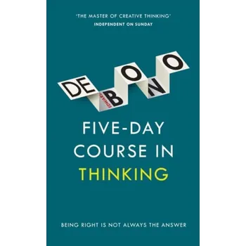 Kniha Five-Day Course in Thinking - de Bono, Edward