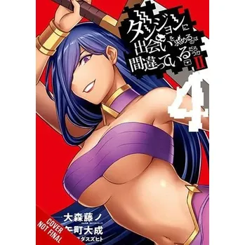 Is It Wrong to Try to Pick Up Girls in a Dungeon? II, Vol. 4 (manga) - Bovia, Brandon a DeLucia, Dale a Omori, Fujino a Yasuda, Suzuhito a Yamachi, Taisei