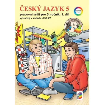 Český jazyk Český jazyk 5, 1. díl s Rózinkou a Oskarem (barevný pracovní sešit) 5-51 - neuveden