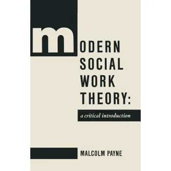 Modern Social Work Theory: A critical introduction – Jo Campling, Malcolm Payne (EN)