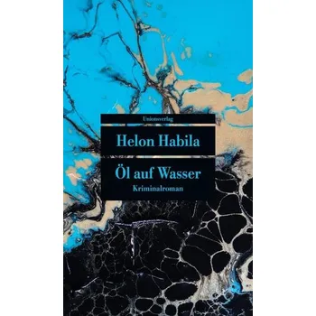 Öl auf Wasser - Habila, Helon