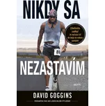 Nikdy se nezastavím - David Goggins…