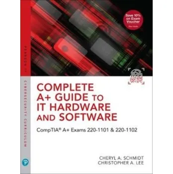 Technika Complete A+ Guide to IT Hardware and Software - Schmidt, Cheryl; Schmidt, Cheryl A.