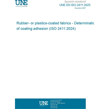 UNE EN ISO 2411:2025 Rubber- or plastics-coated fabrics - Determination of coating adhesion (ISO 2411:2024) Španělsky PDF