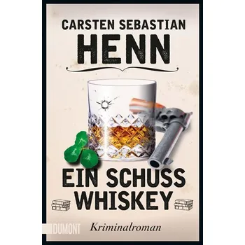 Ein Schuss Whiskey - Carsten Sebastian Henn [DE] (2023, Brožovaná, DuMont Buchverlag GmbH)