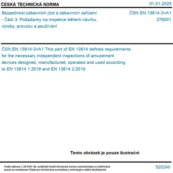 ČSN EN 13814-3+A1 - Bezpečnost zábavních jízd a zábavních zařízení - Část 3: Požadavky na inspekce během návrhu, výroby, provozu a používání - Tisk