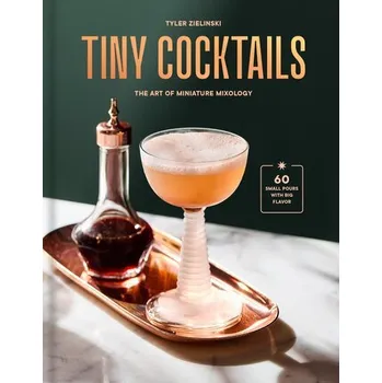 Tiny Cocktails - Zielinski, Tyler