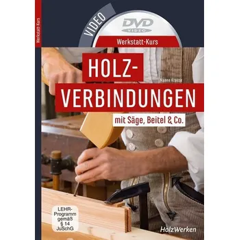 Encyklopedie Werkstatt-Kurs Holzverbindungen - Krause, Manne
