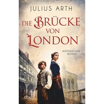 Die Brücke von London - Arth, Julius