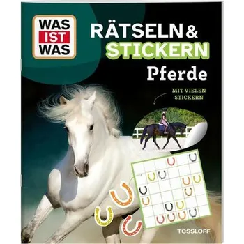 První čtění WAS IST WAS Rätseln und Stickern: Pferde - Tessloff Verlag