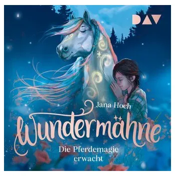Wundermähne - Teil 1: Die Pferdemagie erwacht - Hoch, Jana