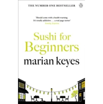 Sushi for Beginners - Marian Keyes