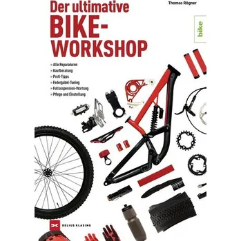 Der ultimative Bike-Workshop - Rögner, Thomas