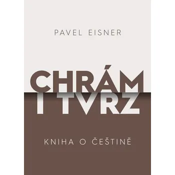 Chrám i tvrz: Kniha o češtině - Pavel…
